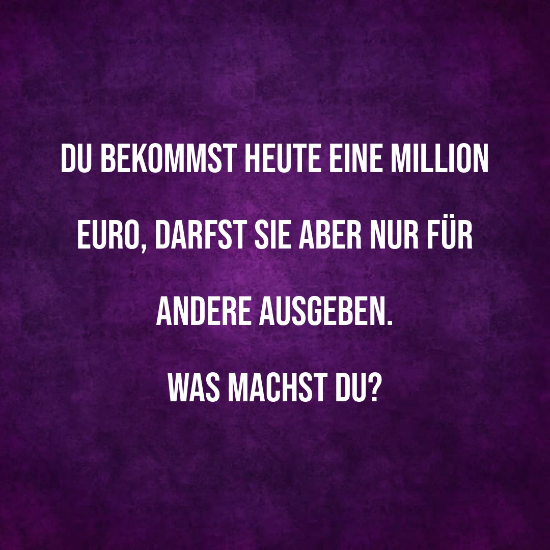 EINE MILLION EURO FÜR ANDERE AUSGEBEN