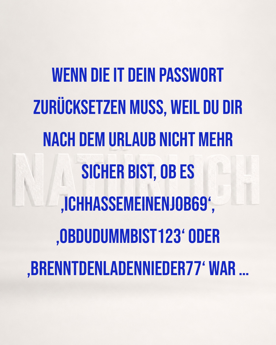 IT-PASSWÖRTER NACH DEM URLAUB