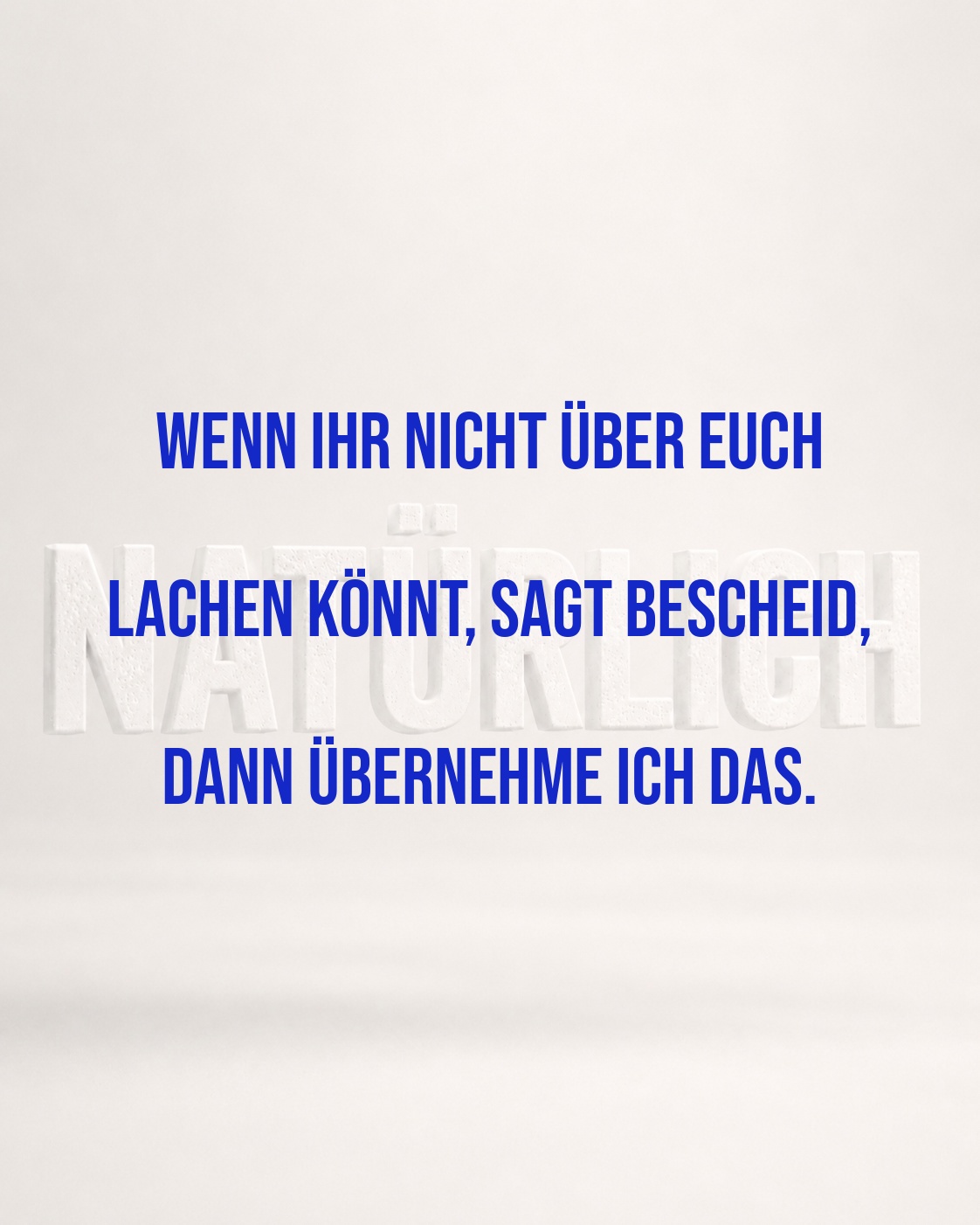 LACHEN AUF ANFRAGE: SERVICE INKLUSIVE