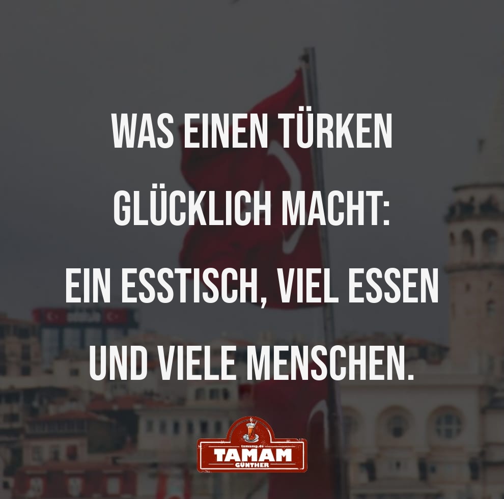 WAS MACHT TÜRKEN GLÜCKLICH?