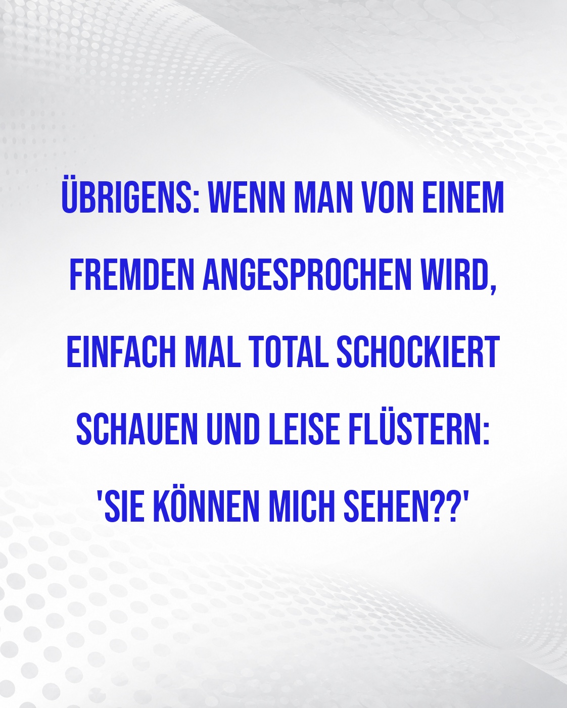 WIE MAN FREMDE IRRITIEREN KANN