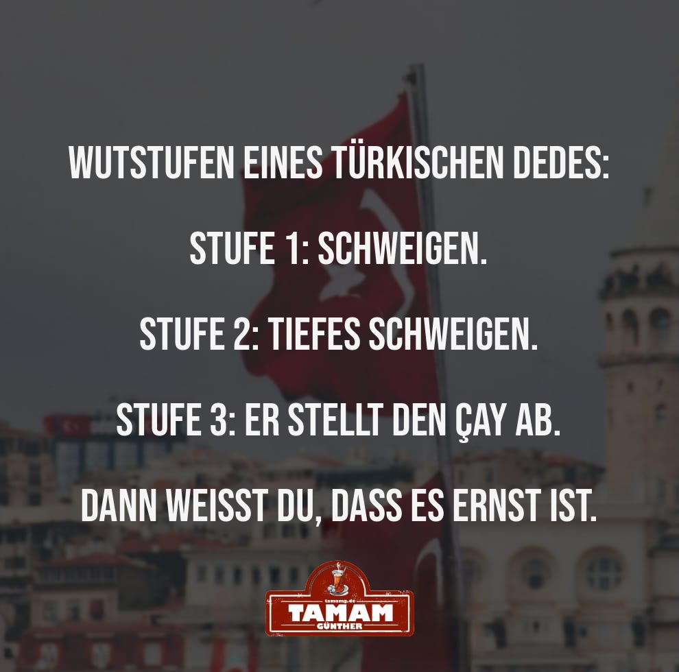 WUTSTUFEN EINES TÜRKISCHEN DEDES