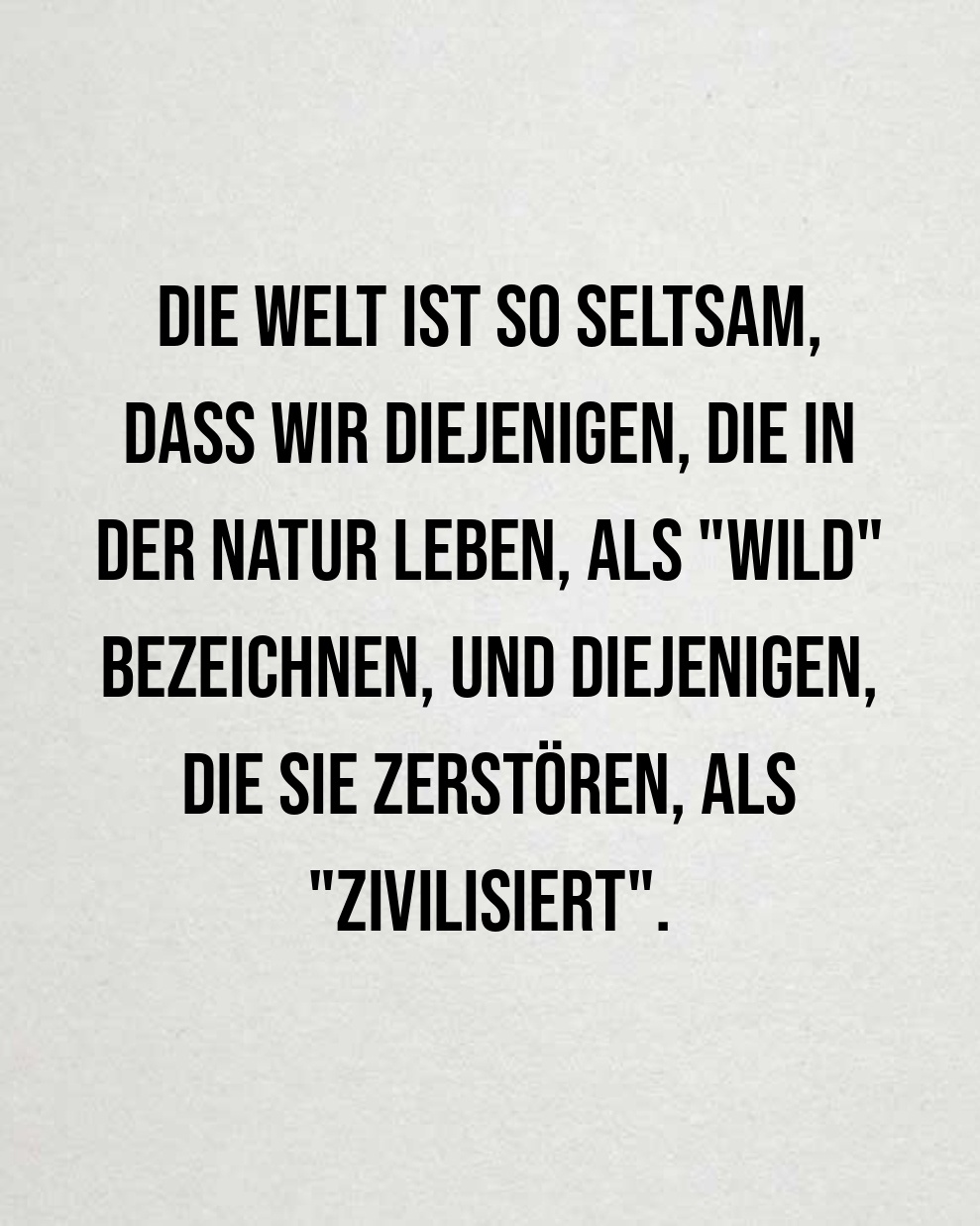 DIE IRONIE DER ZIVILISATION