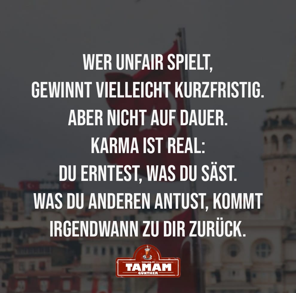 KARMA: WAS DU SÄST, DAS ERNTEST DU