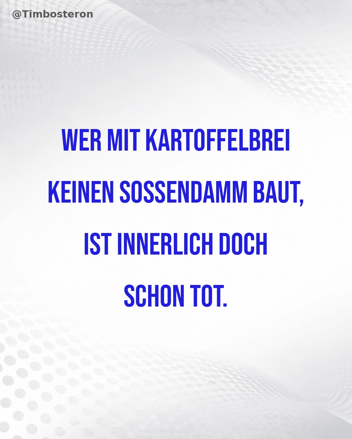 KARTOFFELBREI UND DIE KUNST DES SOSSENDAMMS
